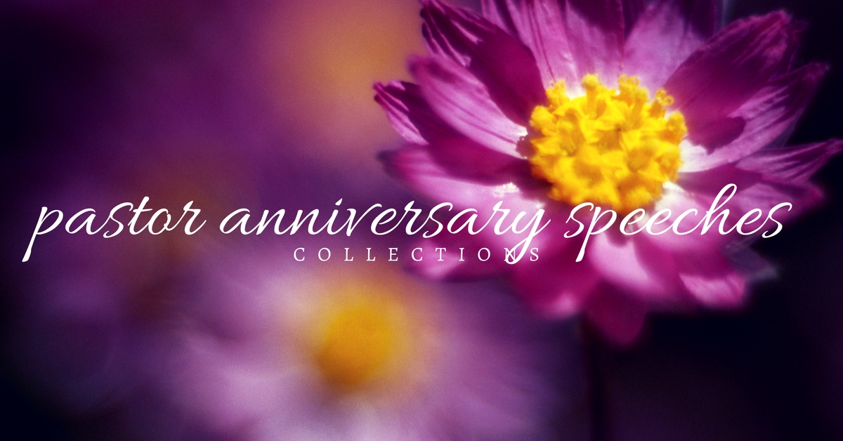 pastor anniversary speeches pastor anniversary speeches